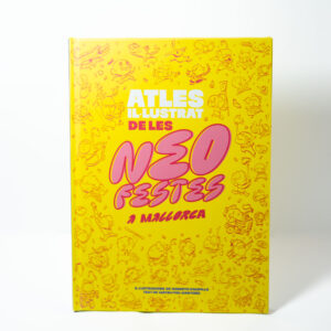 Llibre "Atles il·lustrat de les neofestes a Mallorca" - Mateu Fiol i Roberto Campillo